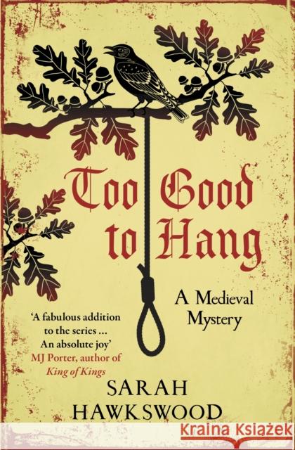 Too Good to Hang: The intriguing medieval mystery series  9780749029432 Allison & Busby