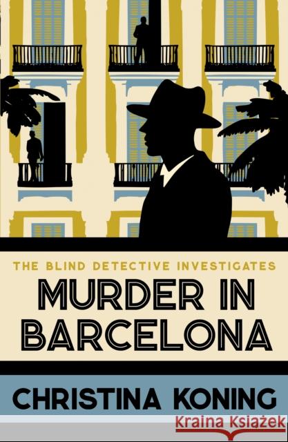 Murder in Barcelona: The thrilling inter-war mystery series Christina Koning 9780749029494 Allison & Busby