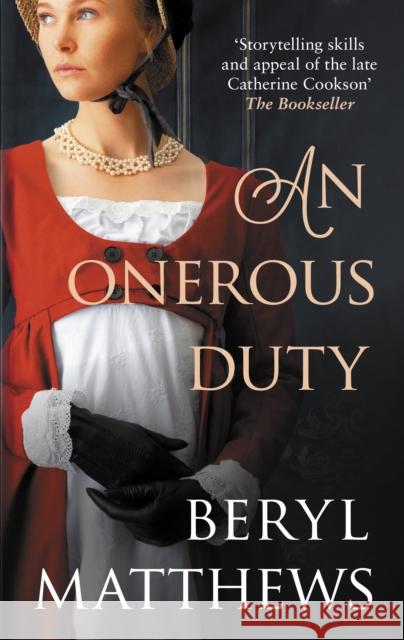 An Onerous Duty: Treachery, secrets and unexpected romance Beryl (Author) Matthews 9780749029500 Allison & Busby