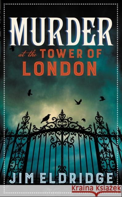 Murder at the Tower of London: The thrilling historical whodunnit Jim (Author) Eldridge 9780749029623 Allison & Busby