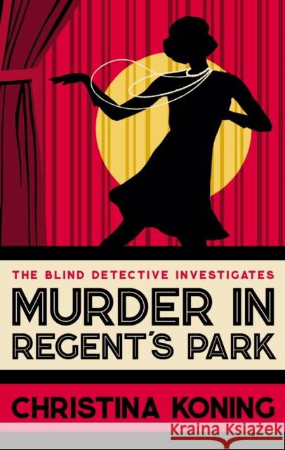 Murder in Regent's Park: The thrilling inter-war mystery series Christina Koning 9780749029685 Allison & Busby