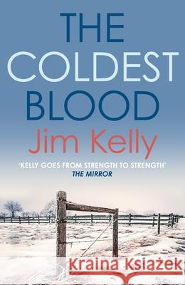 The Coldest Blood: The gripping mystery series set against the Cambridgeshire fen Jim (Author) Kelly 9780749030452 Allison & Busby