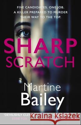 Sharp Scratch: The pulse-racing psychological thriller Martine Bailey 9780749030940