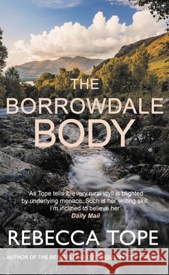 The Borrowdale Body: The enthralling English cosy crime series Rebecca (Author) Tope 9780749031718 Allison & Busby