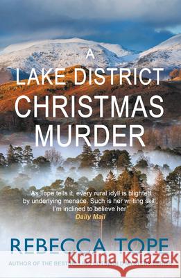 A Lake District Christmas Murder: The intriguing English cosy crime series Rebecca (Author) Tope 9780749031794 Allison & Busby