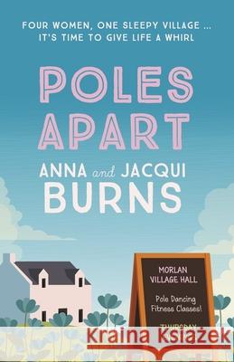 Poles Apart: An uplifting, feel-good read about the power of friendship and community Jacqui Burns 9780749031800 Allison & Busby