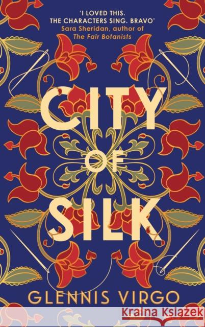 City of Silk: A talented seamstress, a powerful merchant and a fierce battle of wills in sixteenth-century Bologna Glennis Virgo 9780749031992 Allison & Busby