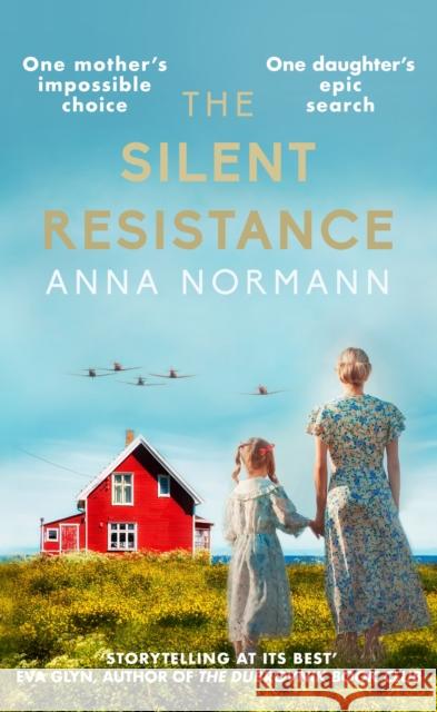 The Silent Resistance: The heartbreaking World War Two historical novel Anna Normann 9780749032166 Allison & Busby