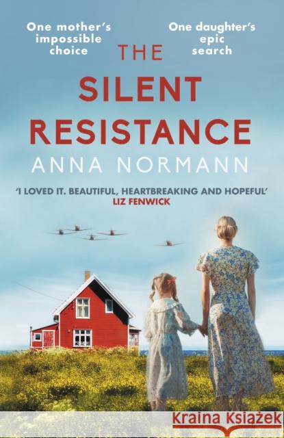 The Silent Resistance: The heartbreaking World War Two historical novel Anna Normann 9780749032265 Allison & Busby