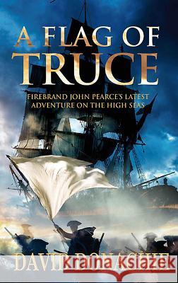 A Flag of Truce David Donachie 9780749079888