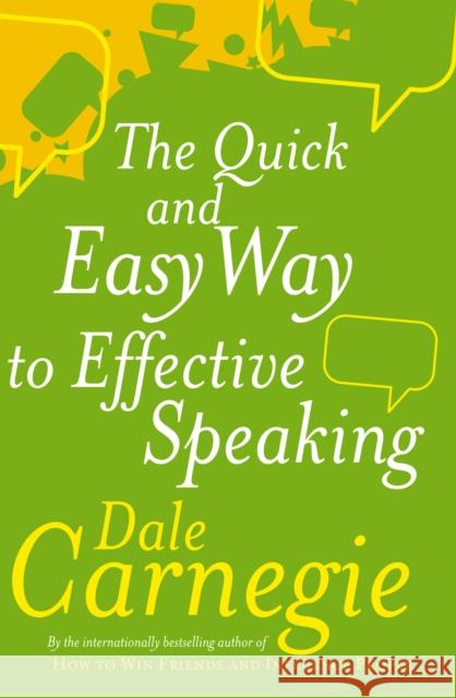 The Quick And Easy Way To Effective Speaking Dale Carnegie 9780749305772 Ebury Publishing