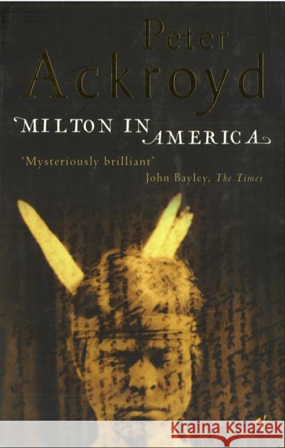 Milton In America Peter Ackroyd 9780749386252