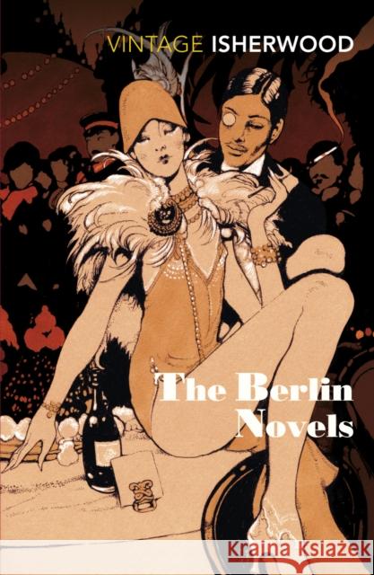 The Berlin Novels Christopher Isherwood 9780749397029