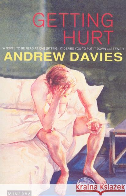 Getting Hurt Andrew Davies 9780749399191 Vintage Publishing