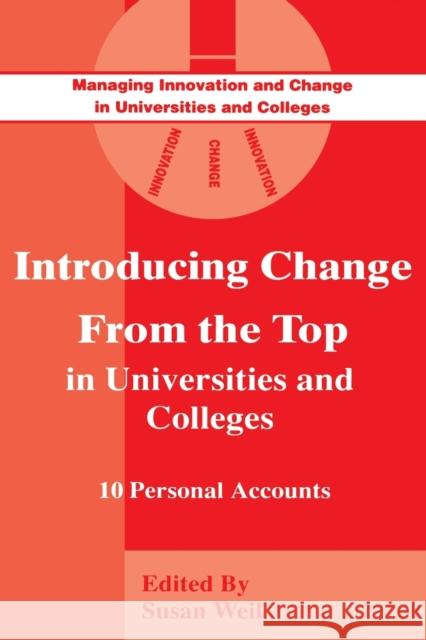 Introducing Change from the Top in Universities and Colleges : Ten Personal Accounts Susan Weil 9780749412364 Kogan Page