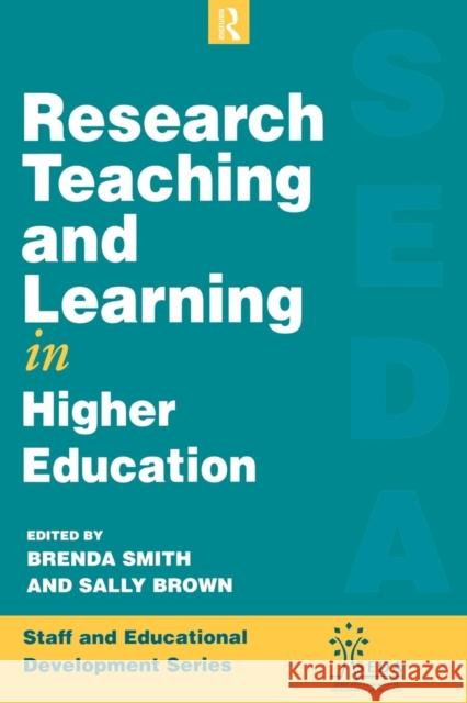 Research, Teaching and Learning in Higher Education Brown, Sally Smith, Brenda Brown, Sally 9780749414122