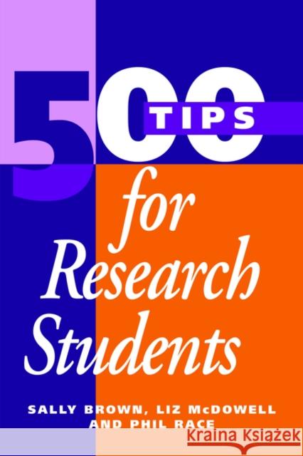 500 Tips for Research Students Sally Brown Liz McDowell Phil Race 9780749417673