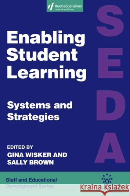 Enabling Student Learning: Systems and Strategies Brown, Sally 9780749417901