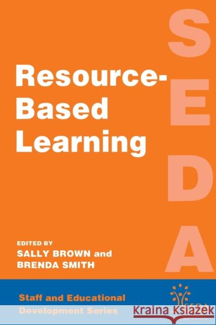 Resource Based Learning Sally Brown Brenda Smith 9780749419325 Taylor & Francis Group