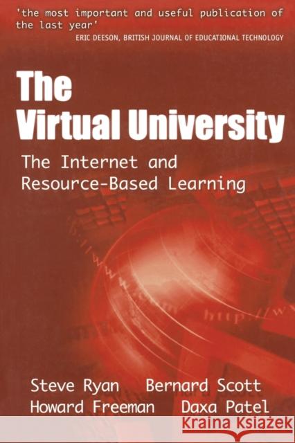 The Virtual University: The Internet and Resource-based Learning Ryan, Steve 9780749425081 Routledge