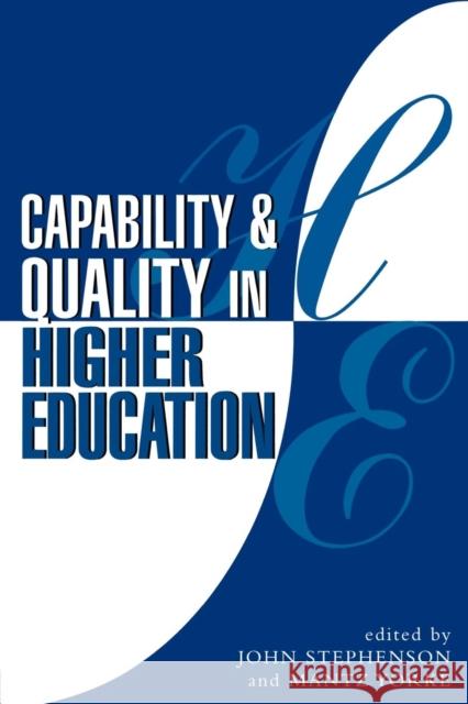 Capability and Quality in Higher Education John Stephenson Mantz Yorke 9780749425708 TAYLOR & FRANCIS LTD