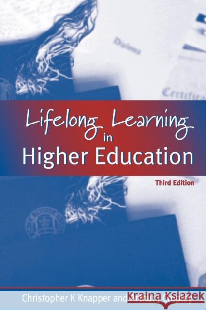 Lifelong Learning in Higher Education Chris Knapper Arthur Cropley &. Cropl Knapper 9780749427948 Kogan Page