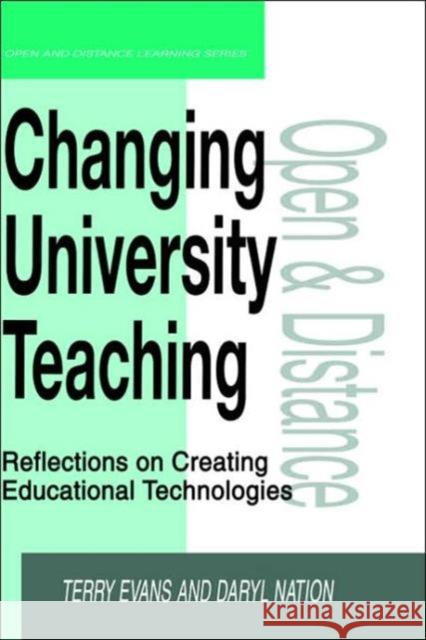 Changing University Teaching: Reflections on Creating Educational Technologies Evans, Terry 9780749430344