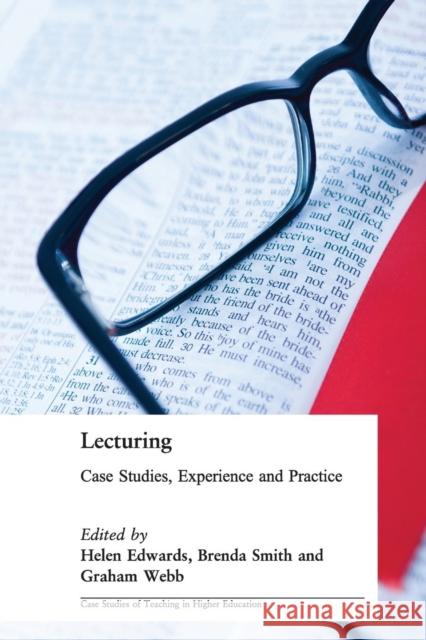 Lecturing: Case Studies, Experience and Practice Edwards, Helen 9780749435196