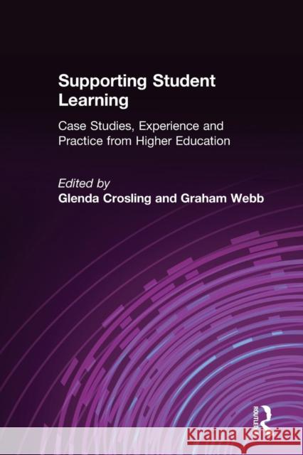Supporting Student Learning: Case Studies, Experience and Practice from Higher Education Crosling, Glenda 9780749435356 Taylor & Francis