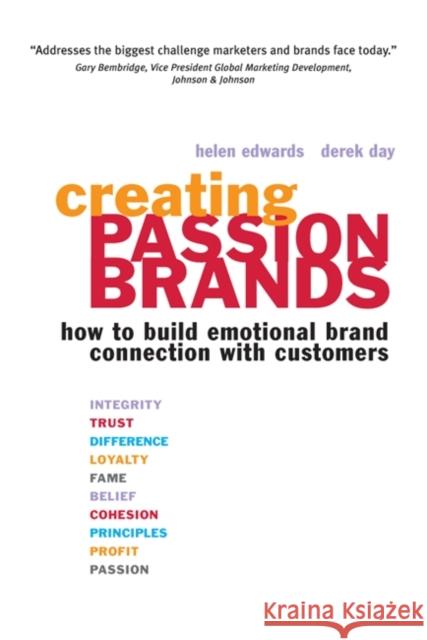 Creating Passion Brands: How to Build Emotional Brand Connection with Customers Edwards, Helen 9780749447625 0