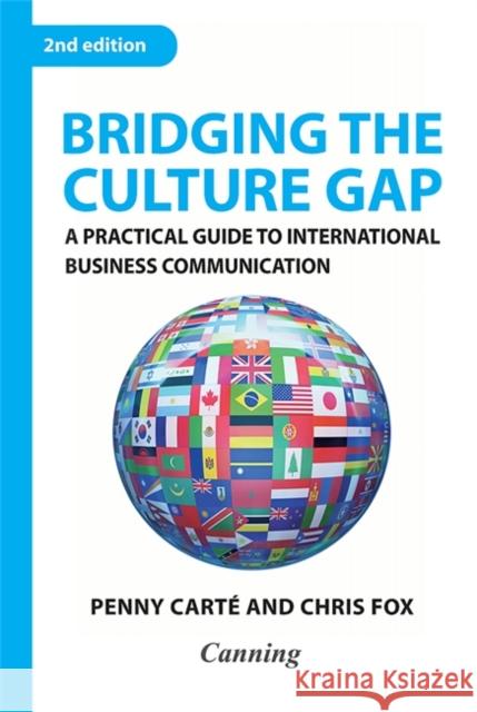 Bridging the Culture Gap: A Practical Guide to International Business Communication International, Canning 9780749452742 Kogan Page