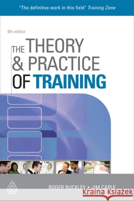 The Theory & Practice of Training Buckley, Roger 9780749454197 KOGAN PAGE LTD