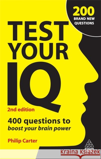Test Your IQ: 400 Questions to Boost Your Brainpower Carter, Philip 9780749456771 0