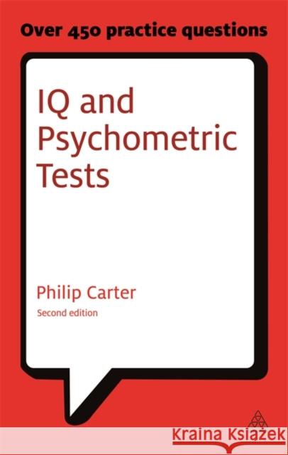 IQ and Psychometric Tests: Assess Your Personality Aptitude and Intelligence Carter, Philip 9780749461966