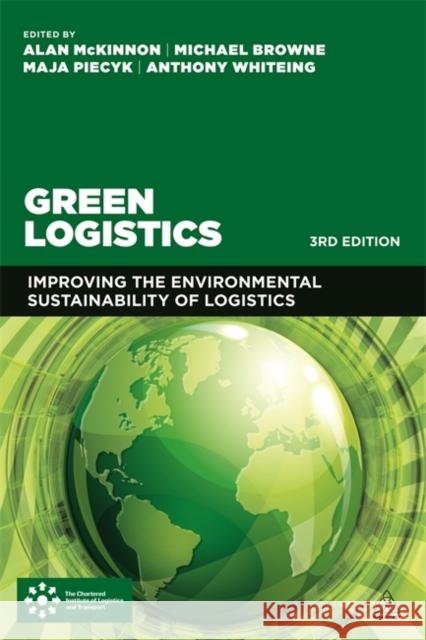 Green Logistics: Improving the Environmental Sustainability of Logistics  9780749471859 Kogan Page