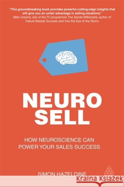 Neuro-Sell: How Neuroscience Can Power Your Sales Success  9780749476151 Kogan Page