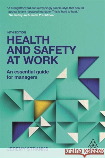 Health and Safety at Work: An Essential Guide for Managers Jeremy Stranks 9780749478179