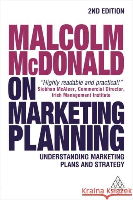 Malcolm McDonald on Marketing Planning: Understanding Marketing Plans and Strategy McDonald, Malcolm 9780749478216