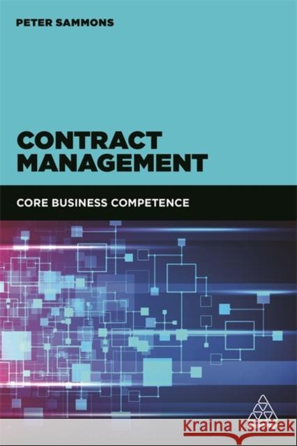 Contract Management: Core Business Competence Sammons, Peter 9780749480646