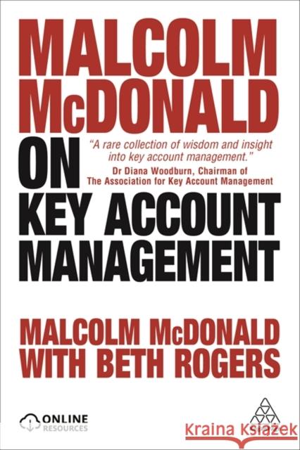 Malcolm McDonald on Key Account Management Malcolm McDonald Beth Rogers 9780749480776 Kogan Page