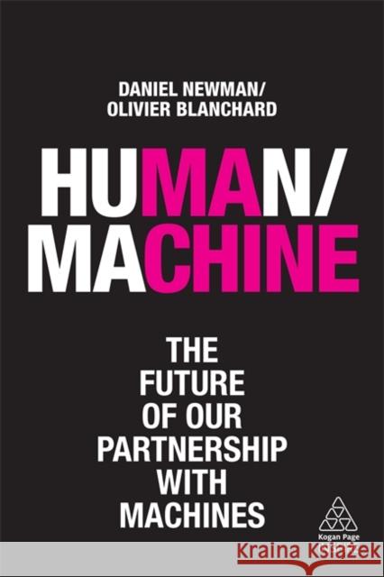 Human/Machine: The Future of Our Partnership with Machines Olivier Blanchard 9780749498108