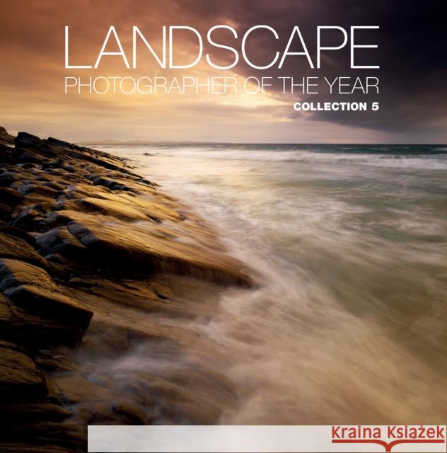 Landscape Photographer of the Year: Collection 5 Charlie Waite 9780749571405 AA Publishing