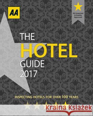 The Hotel Guide 2017 AA Publishing 9780749578282 AA Publishing