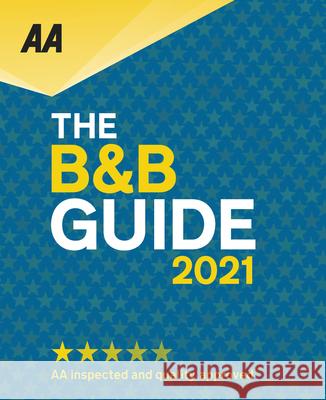 Britain Bed & Bredfast 2021 : Automobile Association Autoatlas AA Publishing 9780749582517 AA Publishing