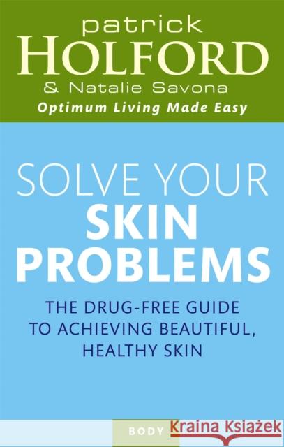 Solve Your Skin Problems Natalie Savona 9780749921859