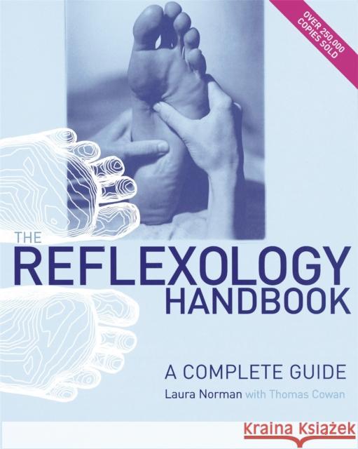 The Reflexology Handbook: A complete guide Laura Norman 9780749927387 Little, Brown Book Group