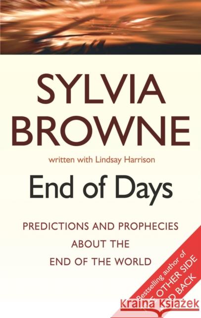 End Of Days: Was the 2020 worldwide Coronavirus outbreak foretold? Sylvia Browne 9780749929107 PIATKUS BOOKS