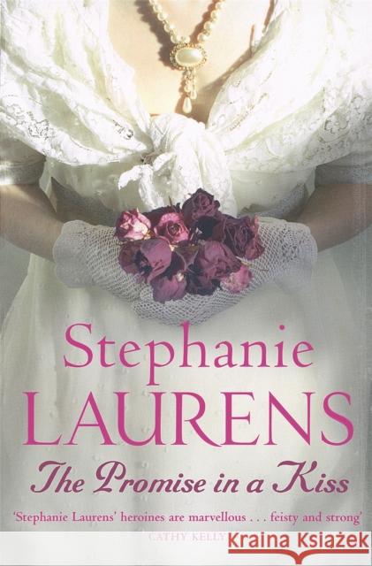 The Promise In A Kiss: Number 8 in series Stephanie Laurens 9780749937249 Little, Brown Book Group