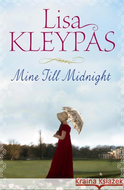 Mine Till Midnight Lisa Kleypas 9780749938550 Little, Brown Book Group