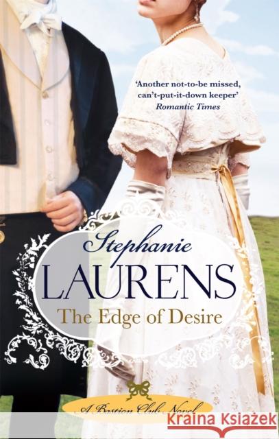 The Edge Of Desire: Number 7 in series Stephanie Laurens 9780749940539